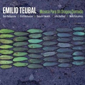 Emilio Teubal/Música Para Un Dragon Dormido